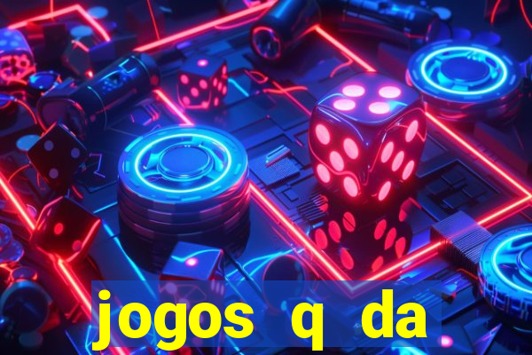 jogos q da dinheiro de verdade